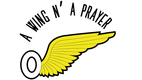 A Wing N’ A Prayer